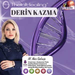 Theta Healing Derin Kazma
