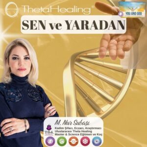 Theta Healing Sen ve Yaradan