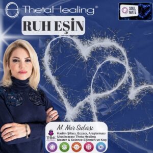 Theta Healing Ruh Eşin