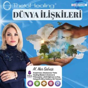 Theta Healing Dünya İlişkileri