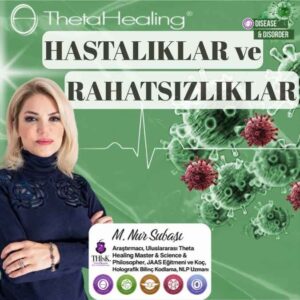 Theta Healing Hastalıklar ve Rahatsızlıklar
