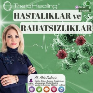 Theta Healing Hastalıklar ve Rahatsızlıklar