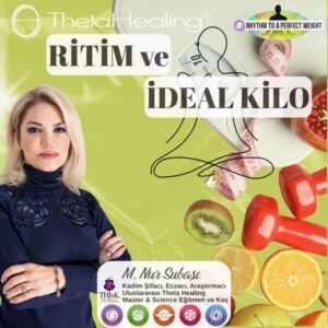 Theta Healing Ritim ve İdeal Kilo