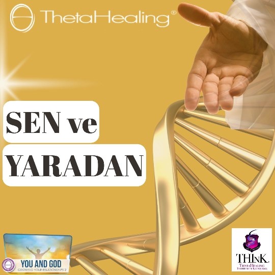Theta Healing Sen ve Yaradan