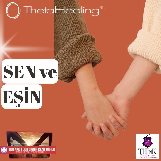 ThetaHealing “Sen Ve Eşin”