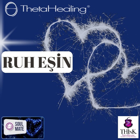 ThetaHealing “Ruh Eşin”