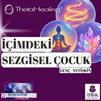 ThetaHealing İçimdeki Sezgisel Çocuk Genç Yetişkin
