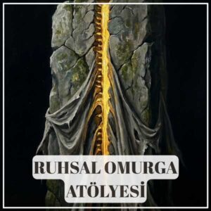 Ruhsal Omurga Atölyesi